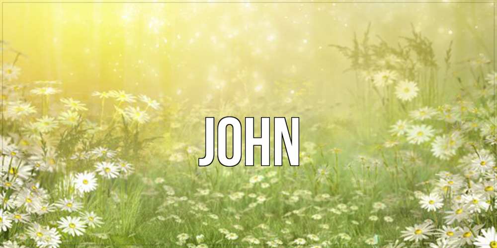 Открытка  с именем. John, Главная  